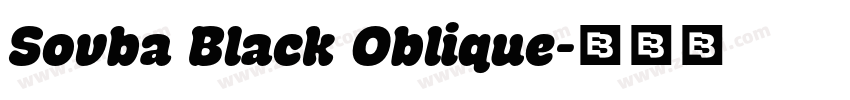 Sovba Black Oblique字体转换 Sovba Black Oblique字体转换